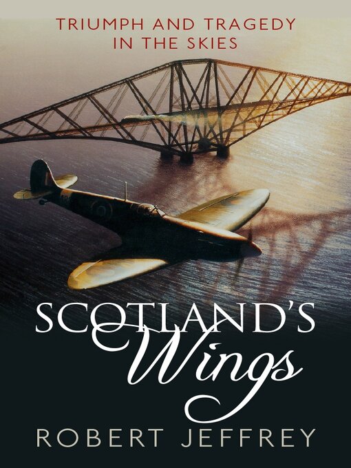 Title details for Scotland's Wings by Robert Jeffrey - Available